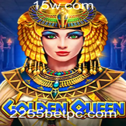 Explorando o Fascinante Universo do GoldenQueen e a Estratégia de Jogo 2255 Bet