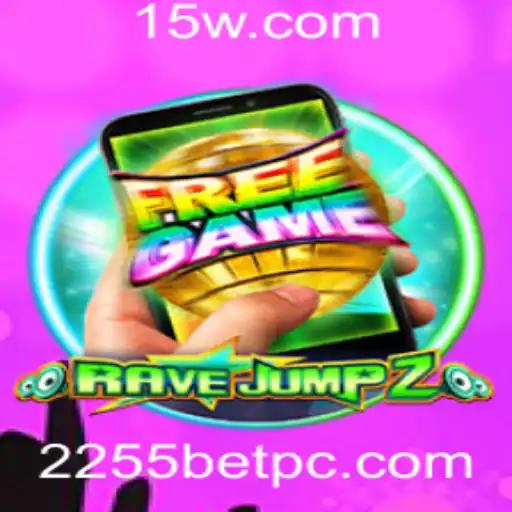 Descubra o Fascinante Mundo do Jogo RaveJump2M e o Fenômeno '2255 Bet'