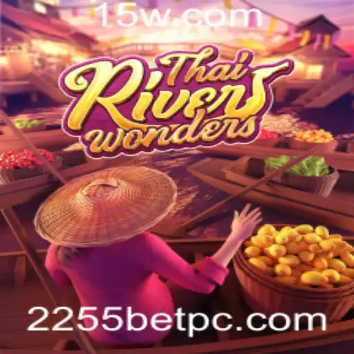 Descubra o Fascinante Mundo do Jogo ThaiRiverWonders com 2255 Bet