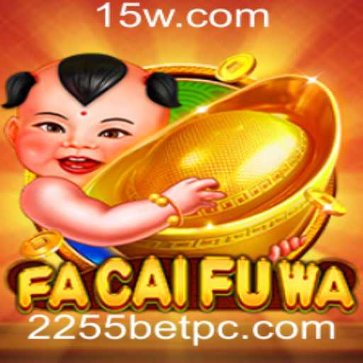 Descubra FaCaiFuWa: O Jogo Oriental que Revoluciona Apostas com 2255 Bet