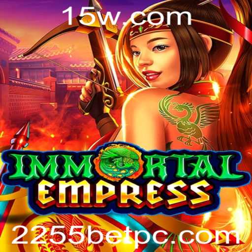 Descubra o Fascinante Mundo de ImmortalEmpress: Uma Aventura Épica no Novo Jogo de Apostas