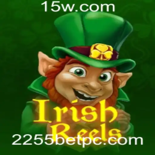 Descubra o Fascinante Mundo de IrishReels com 2255 Bet